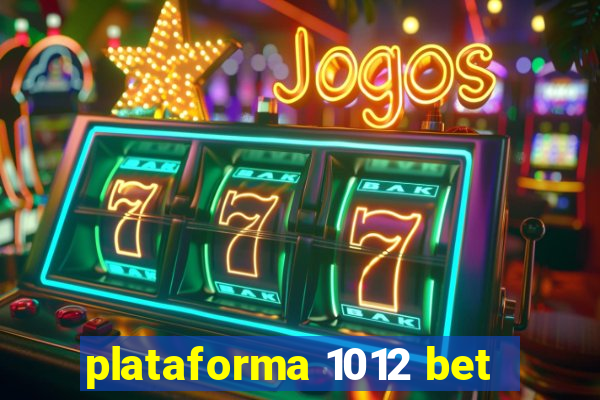 plataforma 1012 bet